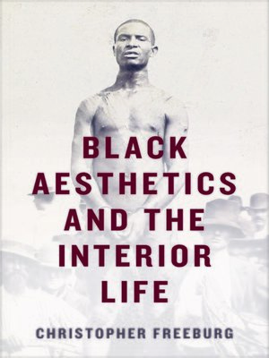 cover image of Black Aesthetics and the Interior Life